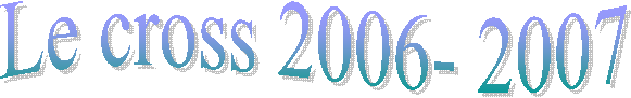 Le cross 2006- 2007